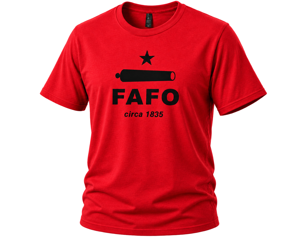 FAFO circa 1835 T-Shirt