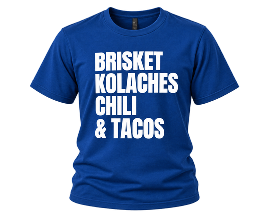 Brisket, Kolaches, Chili & Tacos T-Shirt