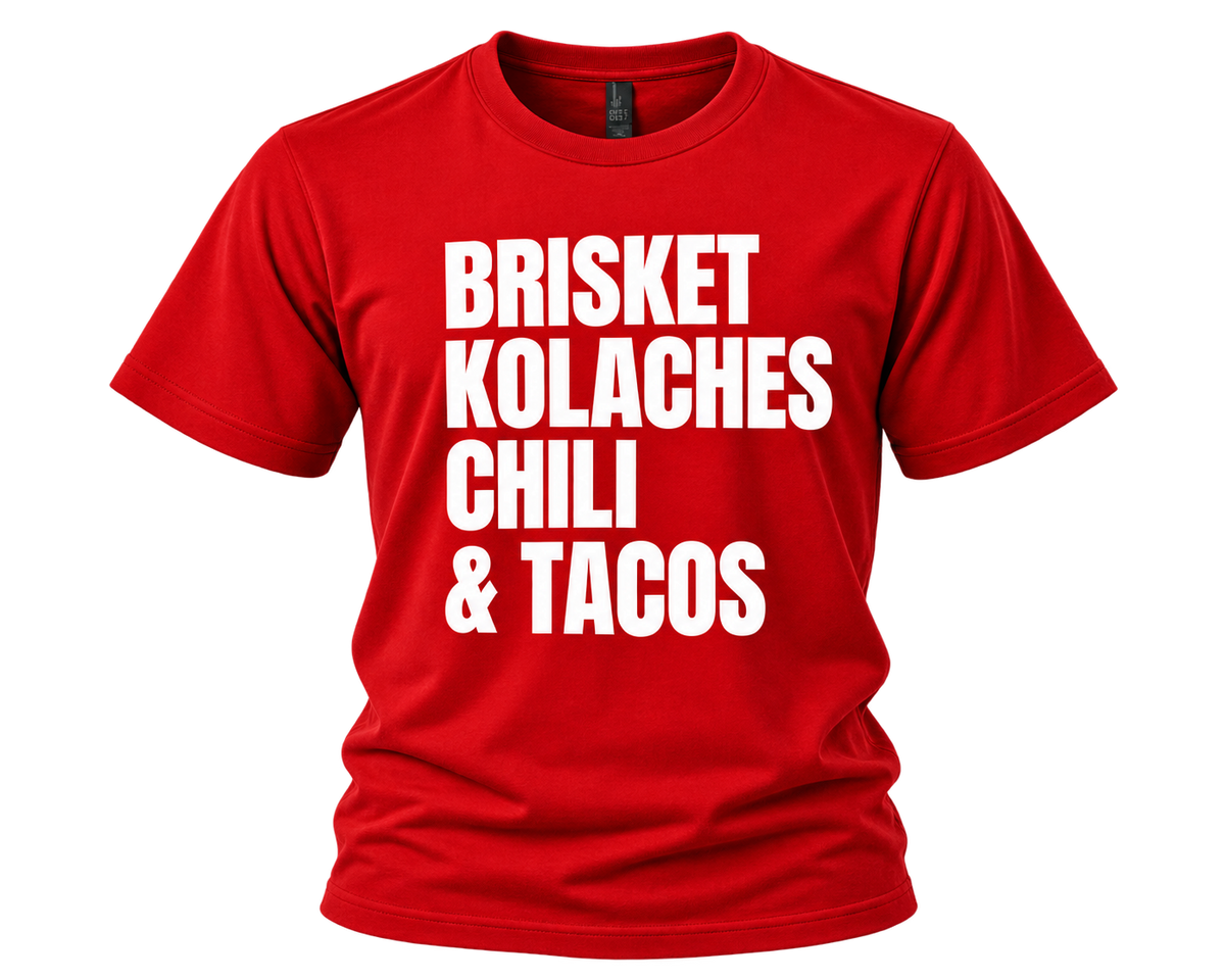 Brisket, Kolaches, Chili & Tacos T-Shirt