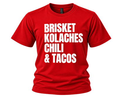 Brisket, Kolaches, Chili & Tacos T-Shirt